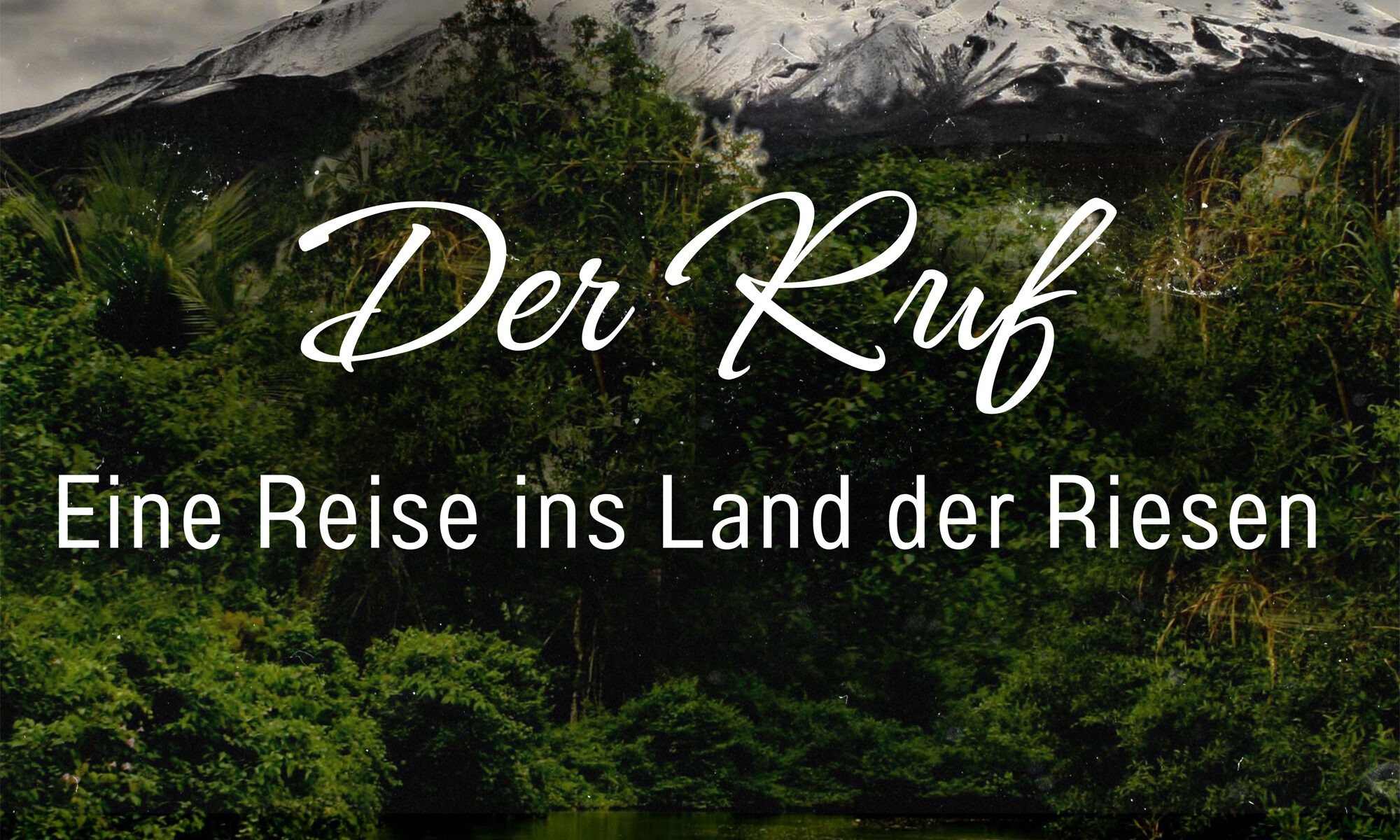 Der Ruf – Eine Reise ins Land der Riesen